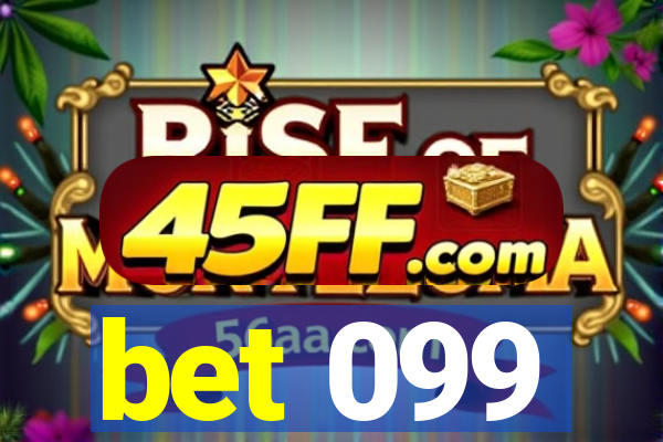 bet 099